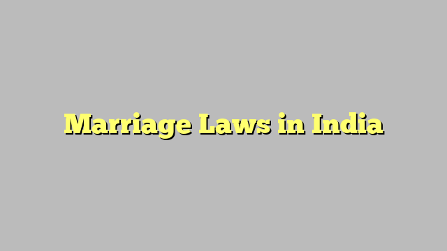 Marriage Laws in India